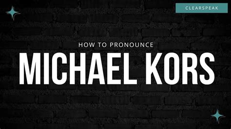 michael kors how do you pronounce|what does michael kors mean.